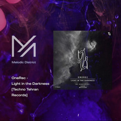 PREMIERE: OneRec - Light in the Darkness [Techno Tehran Records]