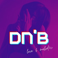 DNB  |  love & melodic