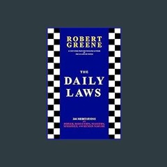 Download Ebook 💖 The Daily Laws: 366 Meditations on Power, Seduction, Mastery, Strategy, and Human