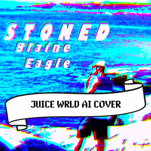 Juice WRLD AI Cover | Stoned (Blaine Eagle)