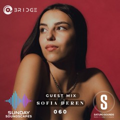 Sunday Soundscapes 060 - Guest Mix - SOFIA DEREN