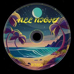 917Josh - All Night
