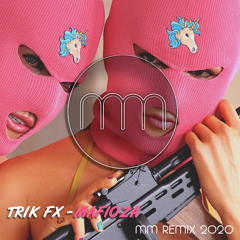 Trik FX - Mafioza (MM Remix 2020)