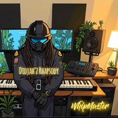 Didjah'Z Rhapsody