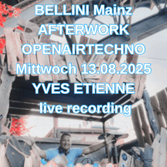 Yves Etienne - Bellini Mainz - After Work 13.08.2025