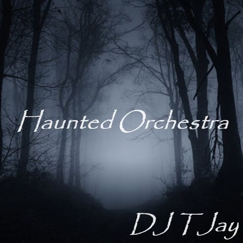 DJ TJay - Haunted Orchestra