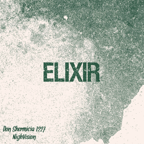 Elixir (feat. Nighvision)