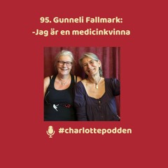 95. Gunneli Fallmark: "Jag är en medicinkvinna"