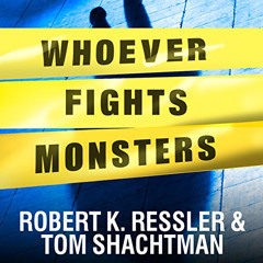 download PDF 🖍️ Whoever Fights Monsters: My Twenty Years Tracking Serial Killers for
