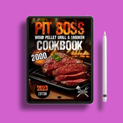 PIT BOSS Wood Pellet Grill & Smoker Cookbook: 2000 Days of Tasty and Easy-to-Replicate Recipes