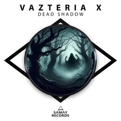 Vazteria X - Dead Shadow (SAMAY RECORDS)