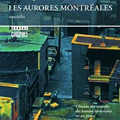 free PDF 🗸 Les Aurores Montréales (French Edition) by  Monique Proulx [PDF EBOOK EPU