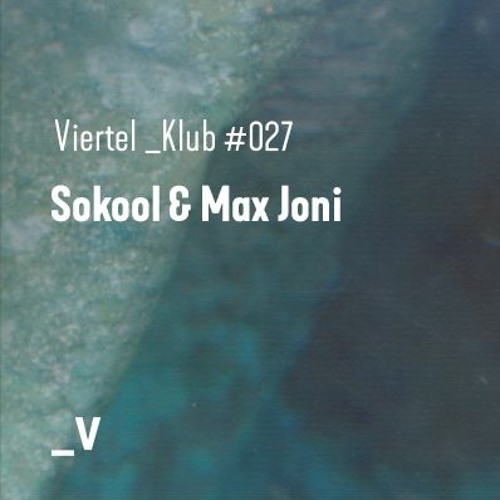 Viertel _Klub #027 - SoKool & Max Joni