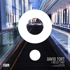 David Tort - I Need That (Extended Mix)