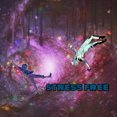 Stress Free (ft.saduicide&L.$.G)
