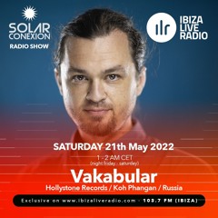 SOLAR CONEXION IBIZA LIVE RADIO SHOW With VAKABULAR 21.05.22