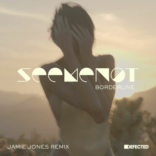 Stream SeeMeNot 'Borderline (Jamie Jones Remix)' OUT NOW by Defected