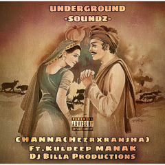 Channa(Heer x Ranjha) | Kuldeep Manak | DJ BiLLa