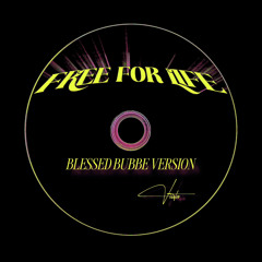 Free For Life (Bubbe Version)