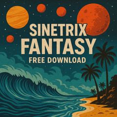 SINETRIX - FANTASY (FREE DOWNLOAD)