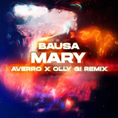Mary - Bausa (AVERRO & Olly Gi Remix)