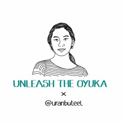 #35 Unleash the Oyuka feat. @uranbuteel