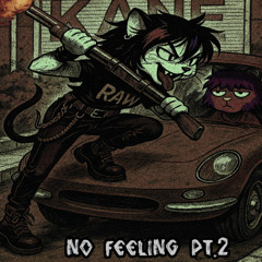 No Feeling Pt.2 (Feat X Prod. Drannu)