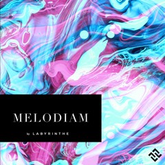❖ MELODIAM (Melodic & Euphoric) | LABYRINTHE