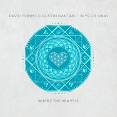 WTHI039 - David Hohme & Dustin Nantais - In Your Sway (Vocal Mix)