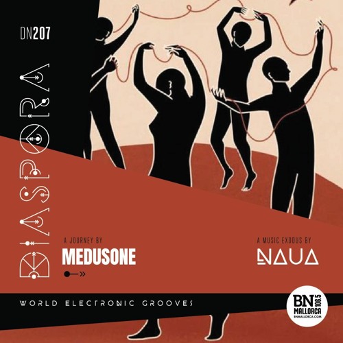 World Electronic Grooves DIASPORA #207 - Medusone - BN MALLORCA Radio
