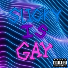 cxshtherula - Slicky is Gay (Ft. LilCreeps69, Kr1zp, Lil Iron)