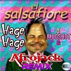 El Salsafiore - Hage Hage (DJ Mugshot & Afrojack Official Remix)