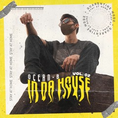 Ocean-B In Da House #02