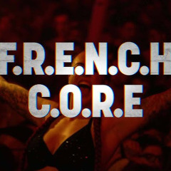 Frenchcore Familia - F.R.E.N.C.H.C.O.R.E.
