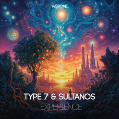 Type 7 & Sultanos - Experience (Original Mix)