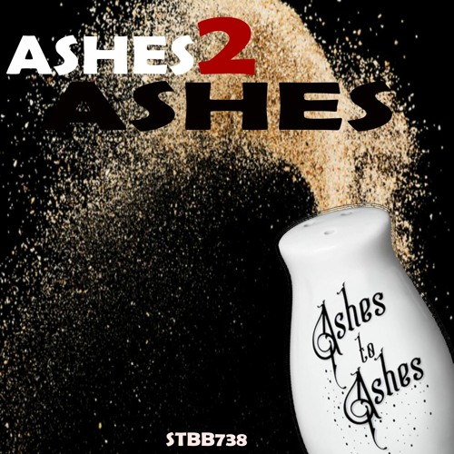STBB738 - Ashes2Ashes