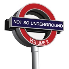 Not So Underground Mix Vol. 2