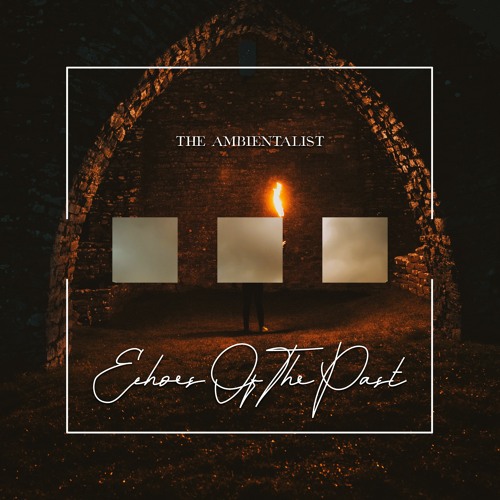 The Ambientalist - Echoes Of The Past