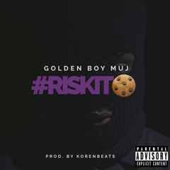 Golden Boy Muj - #RISKIT🍪