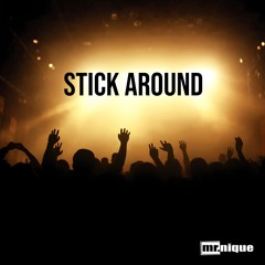 Stick Around