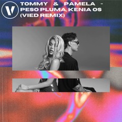 Tommy & Pamela - Peso Pluma, Kenia Os (VIED Remix)