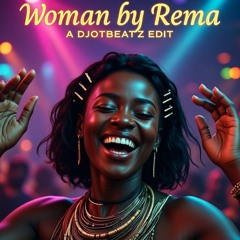 Woman - Rema DJ OTB Ngibolekeni Edit