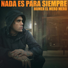 Nada Es para Siempre