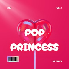 DJ Truth "Pop Princess" Mix