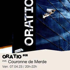 Oratio #08 - Ethos Records invite : Couronne de Merde - 07/04/2023