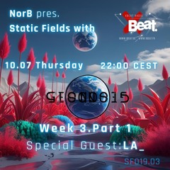 Static Fields Ep19 Part 3 Xbeat Radio Guest: LA_ from Geonosis