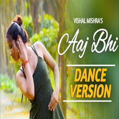 Aaj Bhi Vishal Mishra