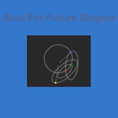 Soul For Future Singers