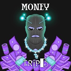 TRiP B - MONEY VIP