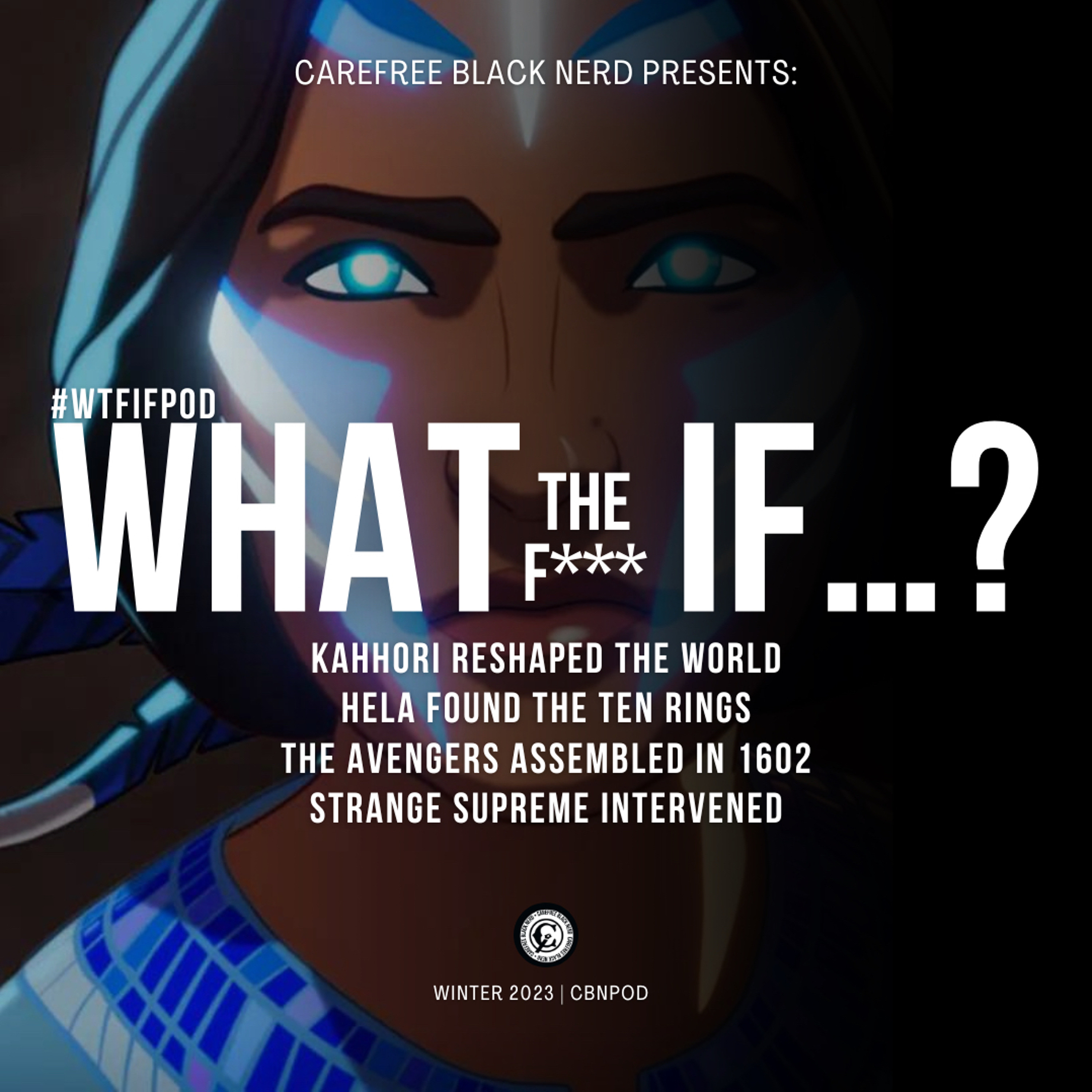 WTF If...Kahhori Reshaped the World? | #WTFIFpod episode artwork
